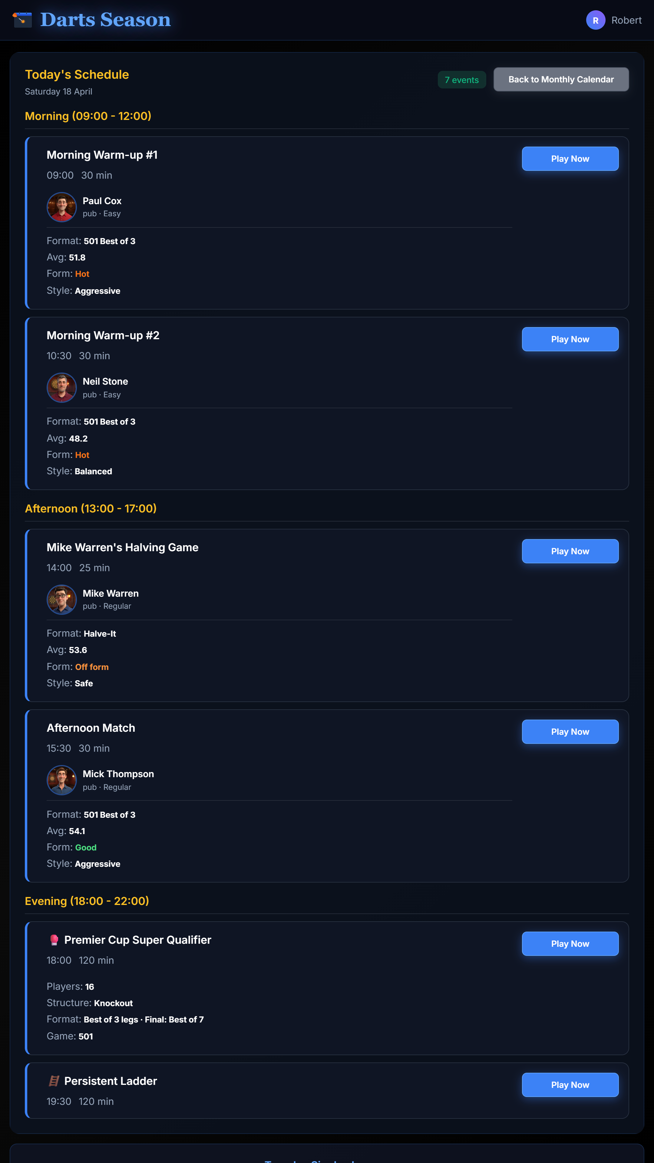 Daily schedule showing morning, afternoon and evening matches
